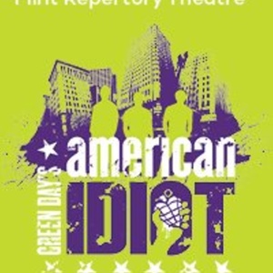 AMERICAN IDIOT Will Close Flint Rep Season Photo