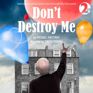 Two's Company Stages DON'T DESTROY ME Next Year