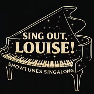 Phoenix Arts Club Will Host SING OUT, LOUISE! Showtune Singalong Events Photo