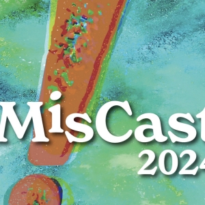 MISCAST 2024 Comes to Storybook Theatre in April