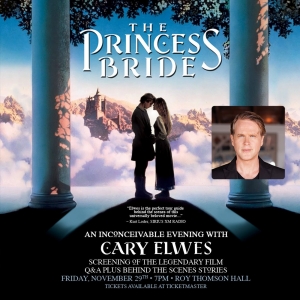 Roy Thomson Hall Presents THE PRINCESS BRIDE: An Inconceivable Evening with Cary Elw Photo