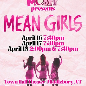 Middlebury College Musical Theatre Will Perform MEAN GIRLS At Town Hall Theater Photo
