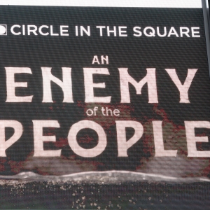 Up on the Marquee: AN ENEMY OF THE PEOPLE Photo