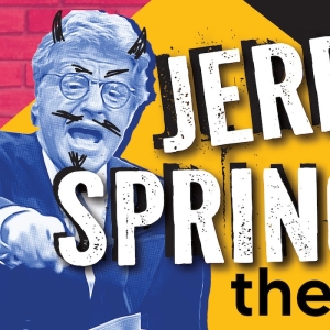 JERRY SPRINGER: THE OPERA Comes to San Jose This Week Photo