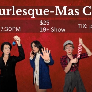 A BURLESQUE-MAS CAROL Comes to The Painted Lady Next Month Photo