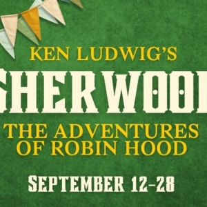 Cinnabar Theater Launches Season With SHERWOOD: THE ADVENTURES OF ROBIN HOOD Photo