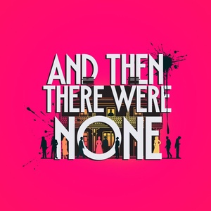 AND THEN THERE WERE NONE to Open at Georgetown Palace Theatre