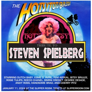 Hotsy Totsy Burlesque To Pay Tribute To Steven Spielberg In January 2024 Photo
