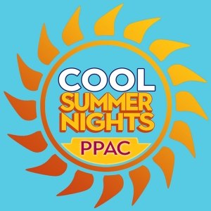 PPAC's COOL SUMMER NIGHTS Concerts Are Around The Corner At The Providence…