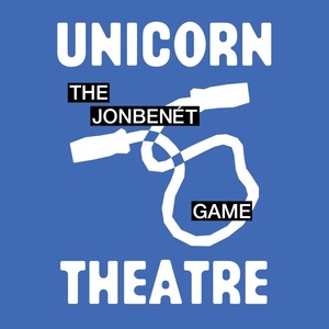 THE JONBENET GAME Comes to the Unicorn Theatre Next Week Photo