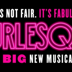 Further Cast and Creative Team Set For BURLESQUE THE MUSICAL