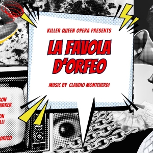LA FAVOLA D'ORFEO From Killer Queen Opera Co. Begins Performances This Week