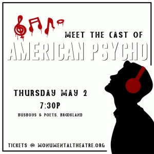 AMERICAN PSYCHO Comes to Monumental Theatre Company in June