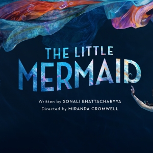 THE LITTLE MERMAID and LITTLE RED Set For Bristol Old Vic's 2024 Christmas Programme Interview