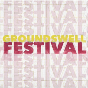 GROUNDSWELL FESTIVAL OF NEW WORKS to Return to Nightwood Theatre Photo