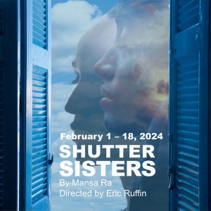 1st Stage Announces SHUTTER SISTERS, A Sweet And Funny Play By Mansa Ra Photo