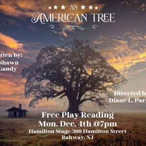 American Theater Group Will Perform a Reading of AN AMERICAN TREE Next Week