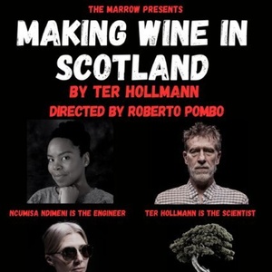 MAKING WINE IN SCOTLAND Will Come to POPArt Theatre Photo