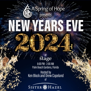 A Spring of Hope Will Host the ULTIMATE NEW YEAR'S EVE PARTY 2024 at Stage Kitchen &  Video