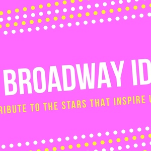 MY BROADWAY IDOL Comes to 54 Below