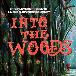 EPIC Players Will Present Neuro-inclusive INTO THE WOODS at A.R.T./New York Theatre
