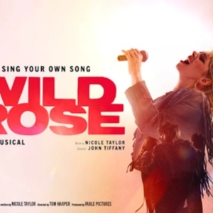 WILD ROSE Extends Run at Royal Lyceum Theatre Edinburgh Video