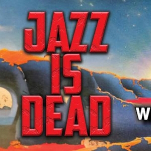 JAZZ IS DEAD Comes to Patchogue Theatre for the Performing Arts Photo