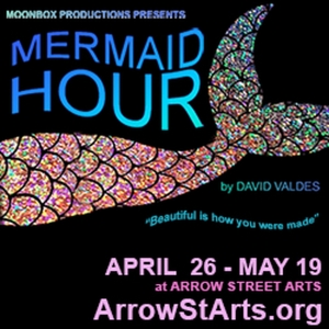 MERMAID HOUR Comes to Moonbox Productions in April Photo