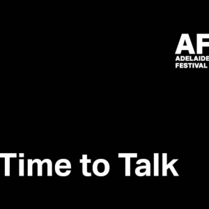 Adelaide Festival Launches TIME TO TALK Series Photo