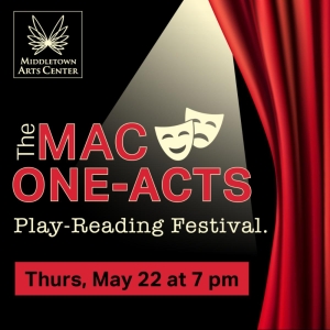 The MAC ONE-ACTS Play-Reading Festival Takes Place On May 22 Photo