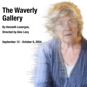 1st Stage Announces THE WAVERLY GALLERY By Kenneth Lonergan Photo