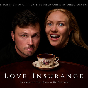 LOVE INSURANCE To Make World Premiere At Theater For The New City's Dream Up Festival Photo