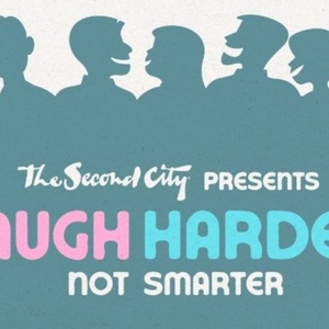 The Second City Will Bring LAUGH HARDER, NOT SMARTER to City Theatre This April Video