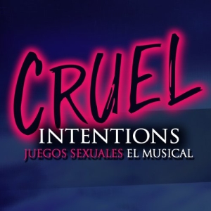 CRUEL INTENTIONS Comes to Teatro Paseo La Plaza, CABA in March Photo