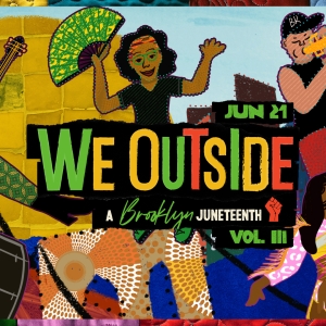 651 ARTS & The Soapbox To Co-Host WE OUTSIDE! A BROOKLYN JUNETEENTH, VOL. III Video