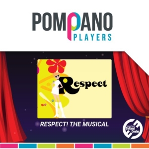 The Pompano Players RESPECT: A MUSICAL JOURNEY OF WOMEN Opens in March Photo