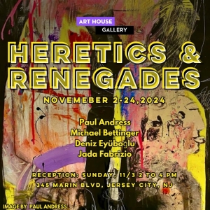 Heretics and Renegades Exhibit Comes to Art House Productions Photo