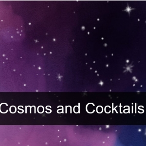 Journey Into The Unknown At COSMOS AND COCKTAILS On February 20 Photo