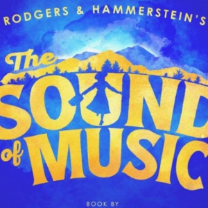 THE SOUND OF MUSIC National Tour Complete Casting Announced Photo