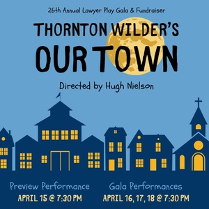 OUR TOWN To Be Presented By Great Canadian Theatre Company For Lawyer Play Fundraiser Photo