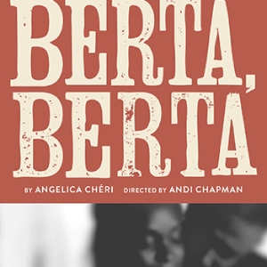 Andi Chapman Directs West Coast Premiere of BERTA, BERTA At Echo Theater Company Photo