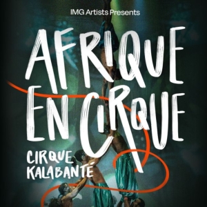 CIRQUE KALABANTÉ - AFRIQUE EN CIRQUE Comes to the Tobin Center Photo