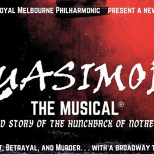 QUASIMODO IN MUSICAL IN CONCERT Comes to Melbourne Next Month Interview