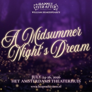A MIDSUMMER NIGHT'S DREAM Will Come to Het Amsterdams Theaterhuis in July Photo