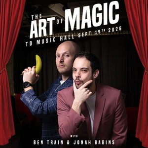 THE ART OF MAGIC to Return to Toronto's TD Music Hall