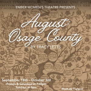 AUGUST: OSAGE COUNTY to Open at eMBer Women's Theatre Photo