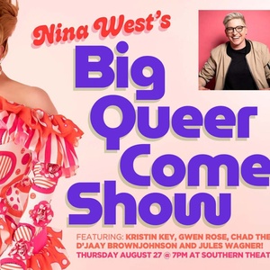NINA WEST'S BIG QUEER COMEDY SHOW to Make Debut at Columbus' Southern Theatre Photo