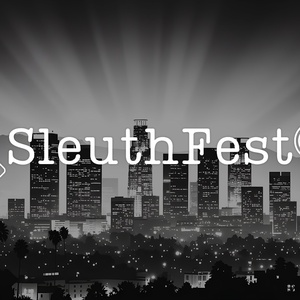 SleuthFest 2026: Hollywood's Premier Mystery and Noir Festival Kicks Off This Month Photo