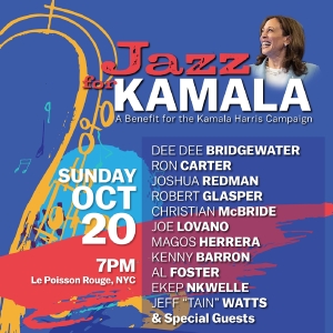 JAZZ FOR KAMALA Concert Announces To Support Harris/Walz 2024