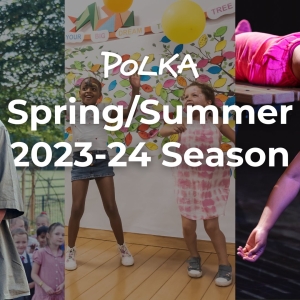 Polka Theatre Reveals New Shows For its 45th Anniversary Year in 2024 Photo